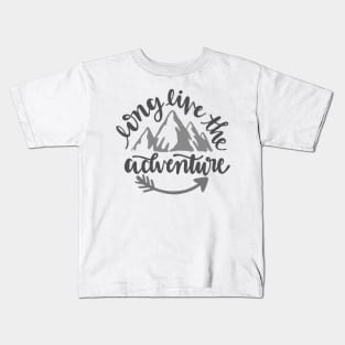 Long Live The Adventure! Outdoors Shirt, Hiking Shirt, Adventure Shirt, Camping Shirt Kids T-Shirt